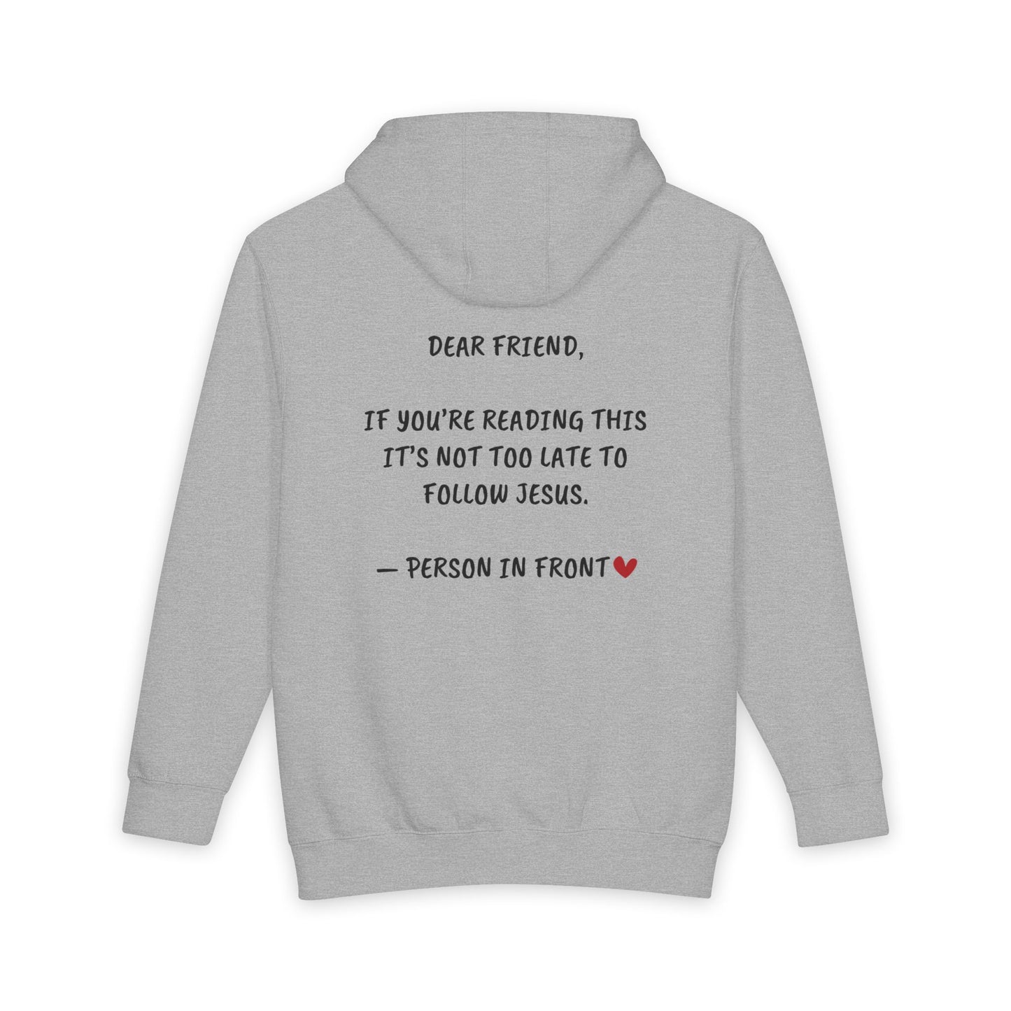 "It’s Not Too Late To Follow Jesus" Heavyweight Hoodie