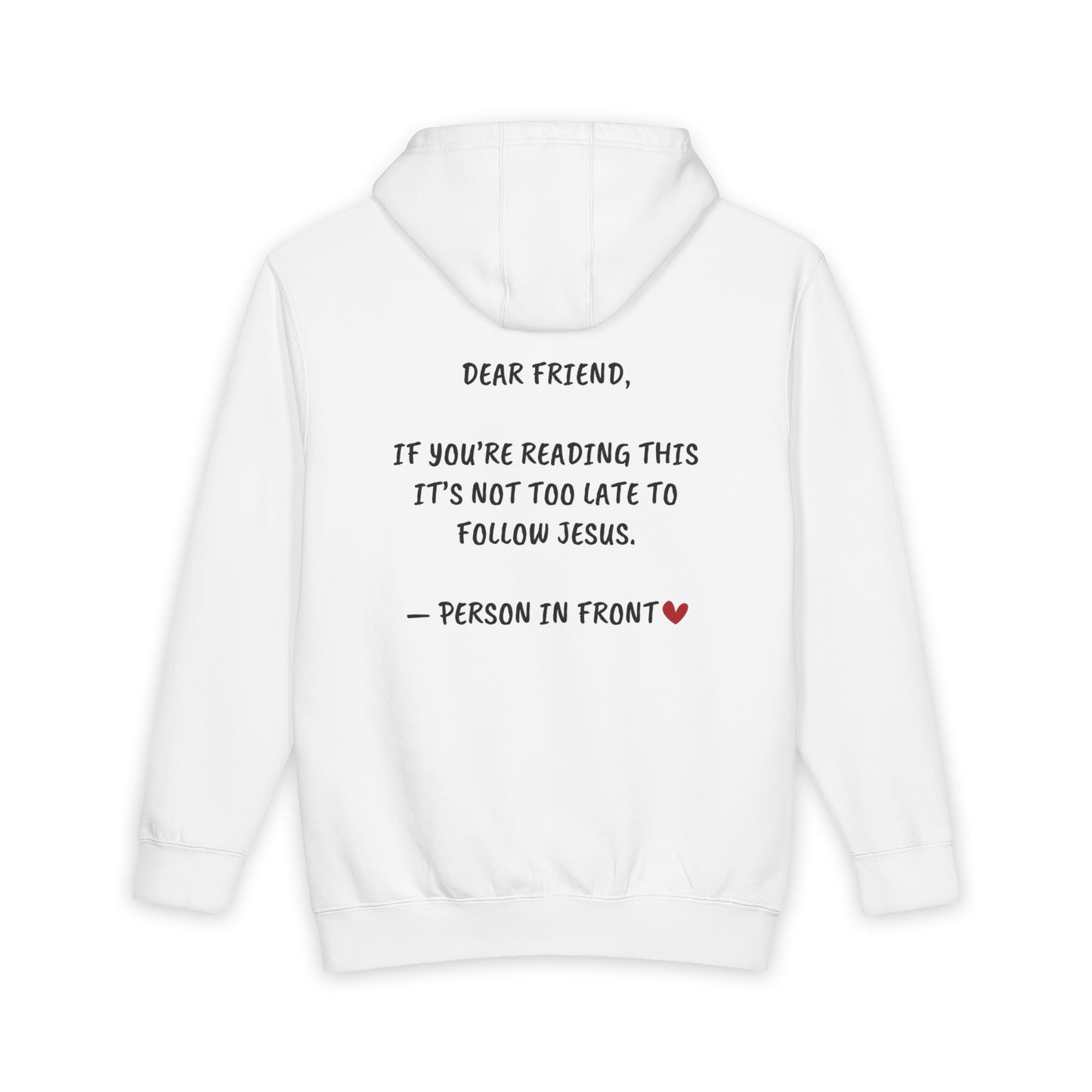 "It’s Not Too Late To Follow Jesus" Heavyweight Hoodie